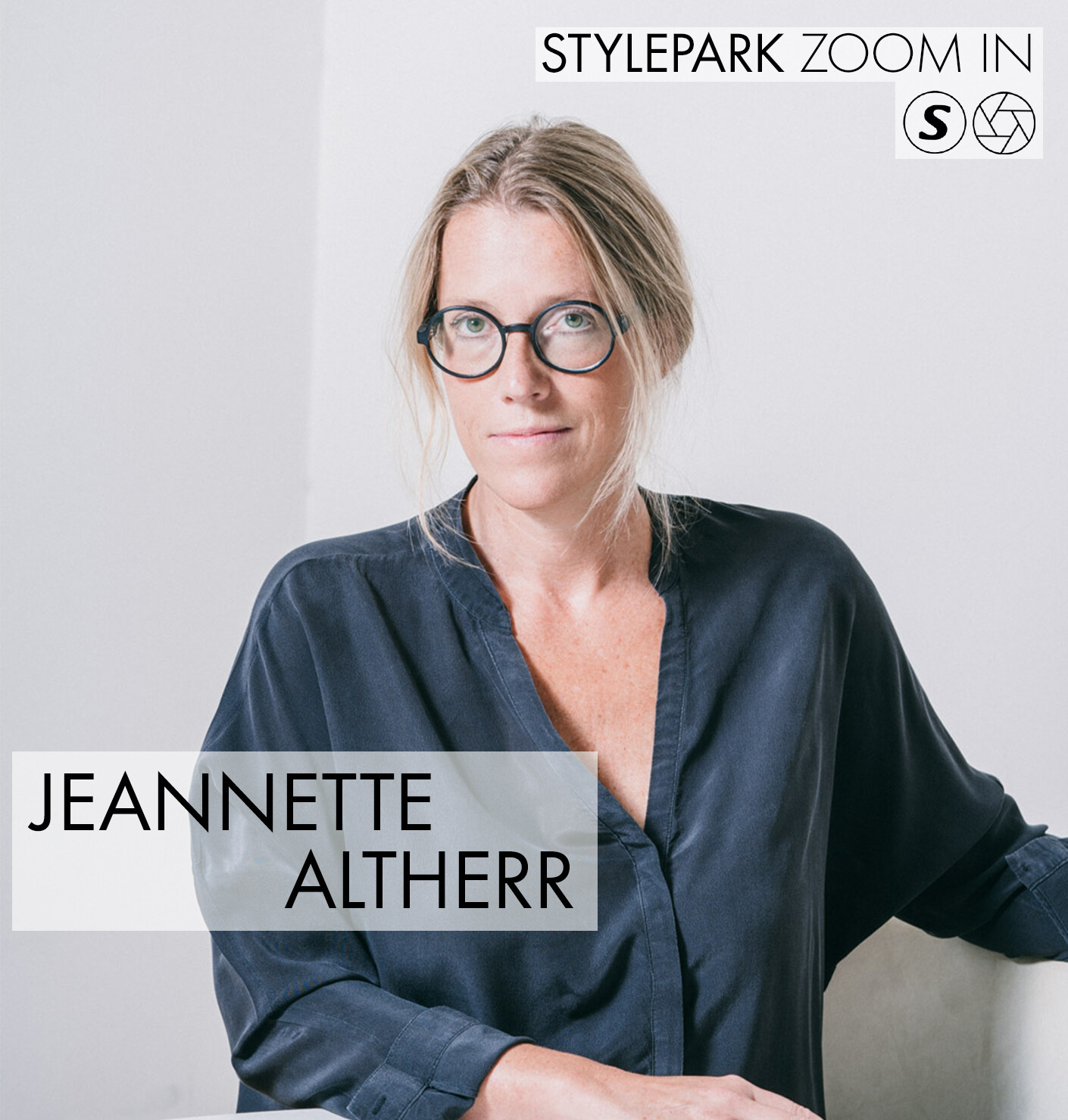 STYLEPARK ZOOM IN with Jeannette Altherr